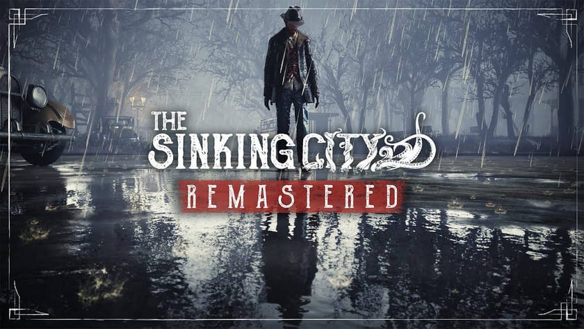 Обладатели оригинала получают доступ к The Sinking City Remastered